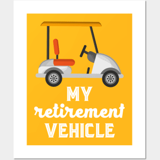 My Retirement Vehicle Posters and Art